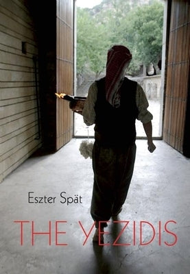 Yezidis by Spat, Ezster