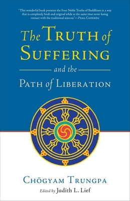 The Truth of Suffering and the Path of Liberation by Trungpa, ChÃ¶gyam