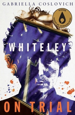 Whiteley on Trial by Coslovich, Gabriella