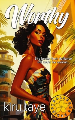 Worthy by Taye, Kiru