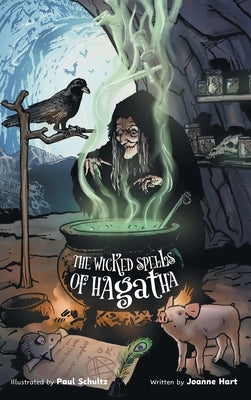 The Wicked Spells of Hagatha by Hart, Joanne
