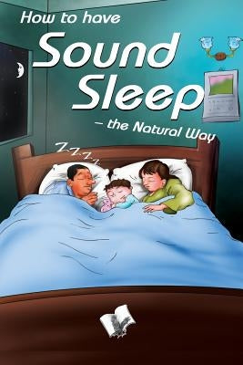 How to Have Sound Sleep - the Natural Way by Sethi, A. K.