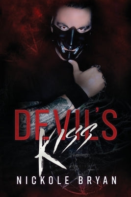 The Devil's Kiss by Bryan, Nickole