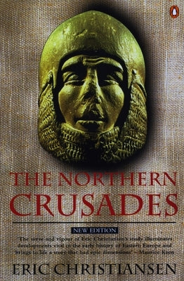 The Northern Crusades: Second Edition by Christiansen, Eric
