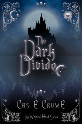 The Dark Divide by Crowe, Cas E.