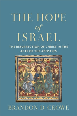 Hope of Israel by Crowe, Brandon D.
