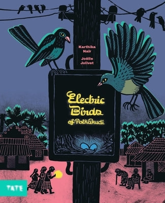 Electric Birds of Pothakudi by NaÃ¯r, Karthika