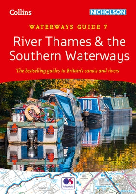 Collins/Nicholson Waterways Guide 7 - River Thames & the Southern Waterways: The Bestselling Guides to Britain's Canals and Rivers by Collins Maps