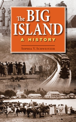 The Big Island: A History by Schweitzer, Sophia V.