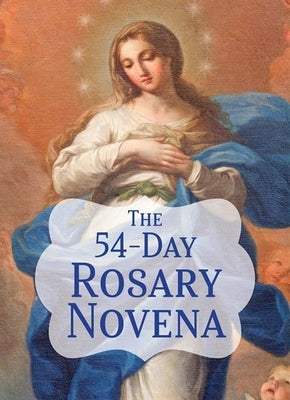 The 54-Day Rosary Novena by Our Sunday Visitor