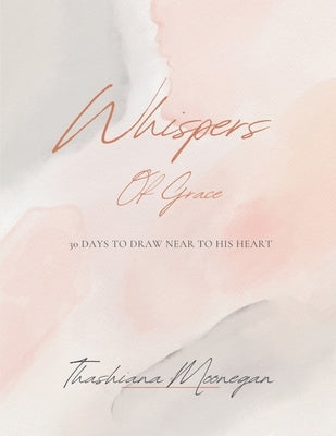 Whispers of Grace by Moonegan, Thashiana