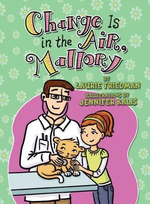 Change Is in the Air, Mallory by Friedman, Laurie