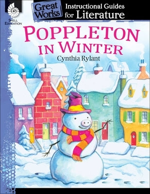 Poppleton in Winter: An Instructional Guide for Literature: An Instructional Guide for Literature by Pearce, Tracy