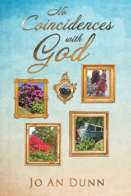 No Coincidences with God by Dunn, Jo an