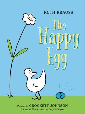 The Happy Egg by Krauss, Ruth