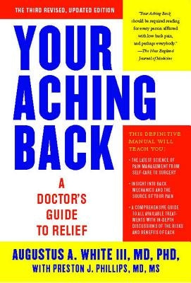 Your Aching Back: A Doctor's Guide to Relief (Revised, Updated) by White, Augustus A.