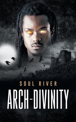 Arch-Divinity by River, Soul