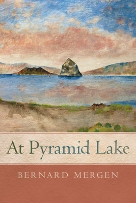 At Pyramid Lake by Mergen, Bernard