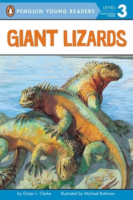 Giant Lizards by Clarke, Ginjer L.