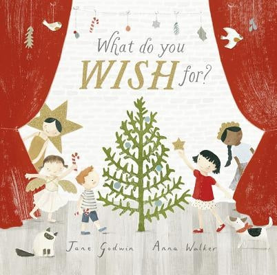 What Do You Wish For? by Godwin, Jane