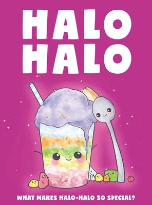Halo Halo - What makes halo-halo so special?: What make halo-halo so special? by Desio, Eric