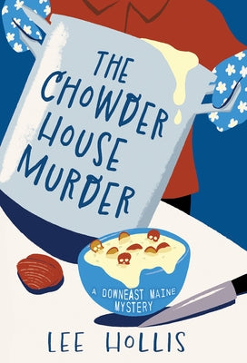 The Chowder House Murder by Hollis, Lee