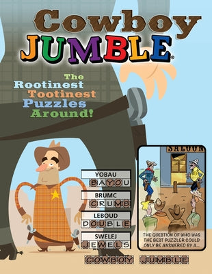 Cowboy Jumble: The Rootinest, Tootinest Puzzles Around! by Tribune Content Agency LLC