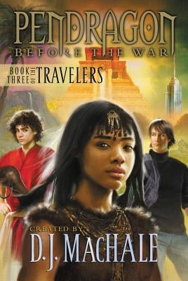 Book Three of the Travelers by Machale, D. J.