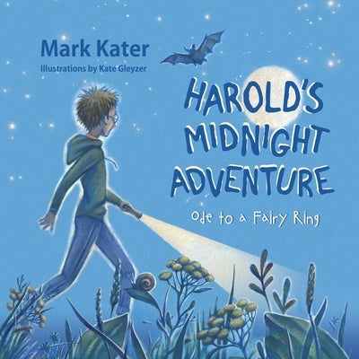 Harold's Midnight Adventure: Ode to a Fairy Ring by Kater, Mark