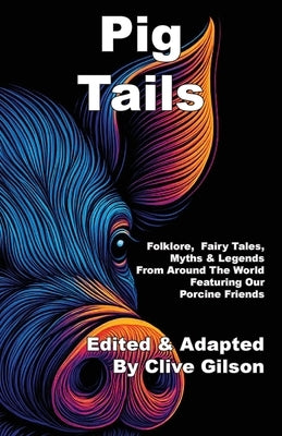 Pig Tails by Gilson, Clive L.
