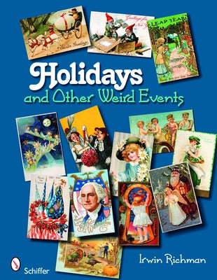 Holidays and Other Weird Events by Richman, Irwin