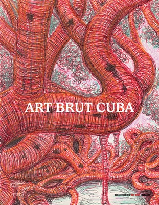 Art Brut Cuba by Campos, Derbis