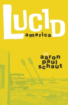 Lucid America by Schaut, Aaron Paul