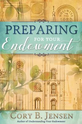 Preparing for Your Endowment by Jensen, Cory B.
