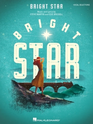 Bright Star: Vocal Selections by Martin, Steve