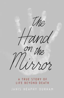 Hand on the Mirror by Durham, Janis Heaphy