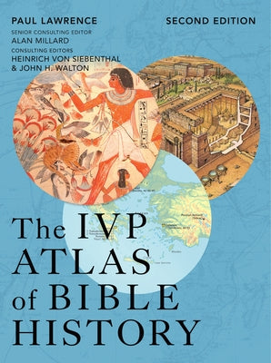 The IVP Atlas of Bible History by Millard, A. R.