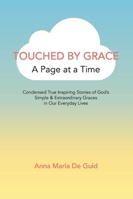 Touched by Grace: A Page at a Time by de Guid, Anna Maria