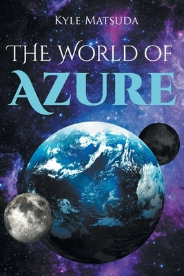 The World of Azure by Matsuda, Kyle