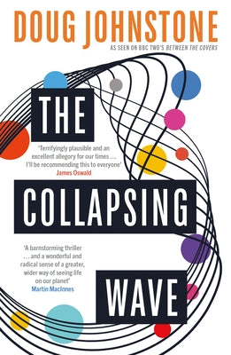 The Collapsing Wave: The Epic, Awe-Inspiring New Novel from the Author of BBC 2's Between the Covers Pick the Space Between Us Volume 2 by Johnstone, Doug
