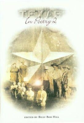 Texas in Poetry by Hill, Billy Bob