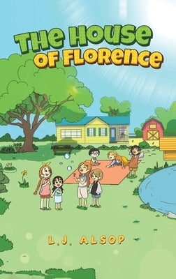 The House of Florence by Alsop, L. J.