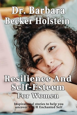 Resilience And Self-Esteem For Women by Becker Holstein, Barbara
