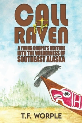 Call of the Raven by Worple, T. F.
