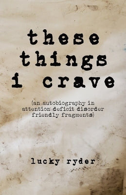 These Things I Crave by Ryder, Lucky