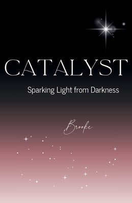 Catalyst by Brooke