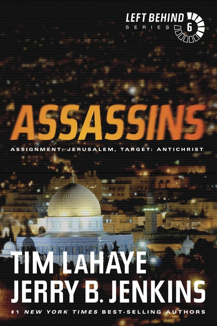 Assassins: Assignment: Jerusalem, Target: Antichrist by LaHaye, Tim