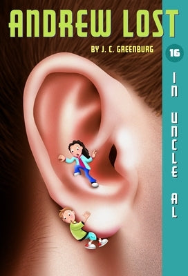 Andrew Lost #16: In Uncle Al by Greenburg, J. C.