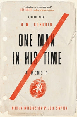 One Man in His Time: A Memoir by Borodin, N. M.