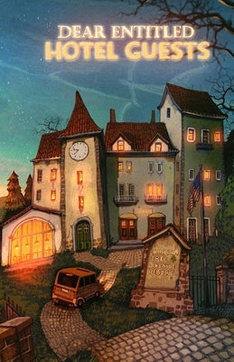 Dear Entitled Hotel Guests by Luckie, Deenie